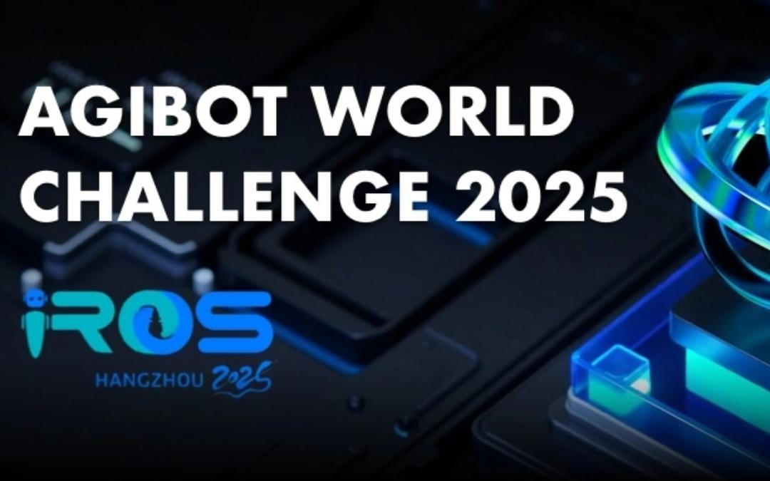 ok138cn太阳集团主办｜全球顶尖机器人赛事AgiBot World Challenge@IRO...